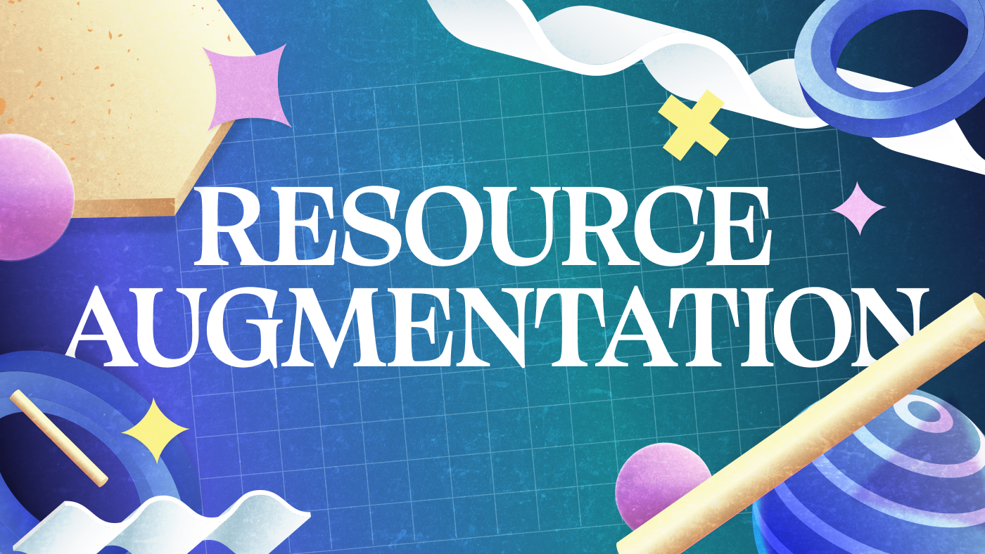 Resource Augmentation - Extending your team in an efficient way
